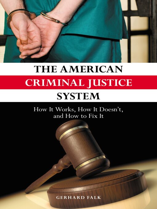 Title details for The American Criminal Justice System by Gerhard Falk - Available